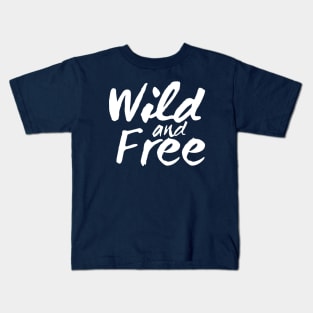 Wild And Free Kids T-Shirt